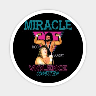 Miracle Violence Connection - Dr. Death Steve Williams and Terry "Bam Bam" Gordy Magnet